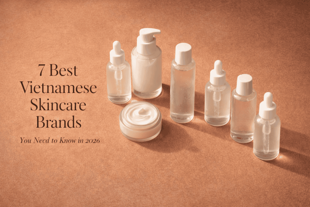 7 Best Vietnamese Skincare Brands You Need to Know in 2026